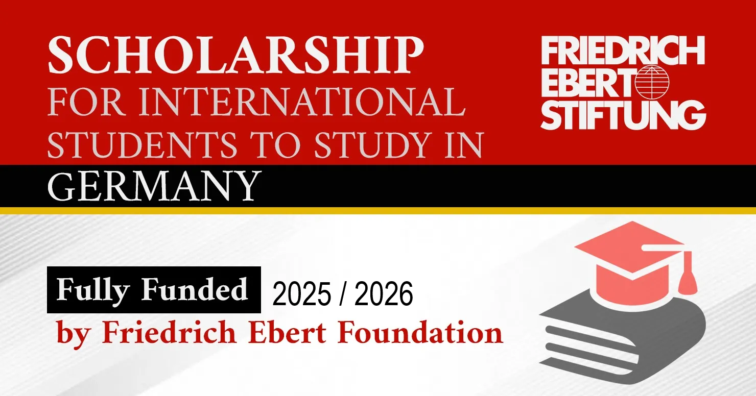 Friedrich Ebert Foundation Scholarship 2025/2026: Study for Free in Germany (Fully Funded)
