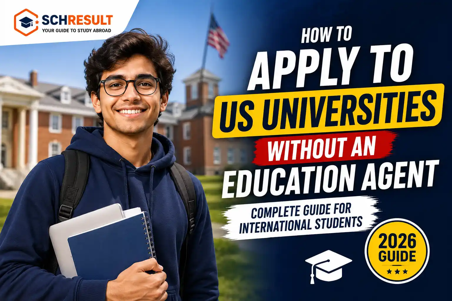 How to Apply to US Universities Without an Education Agent (2026 Complete Guide for International Students)