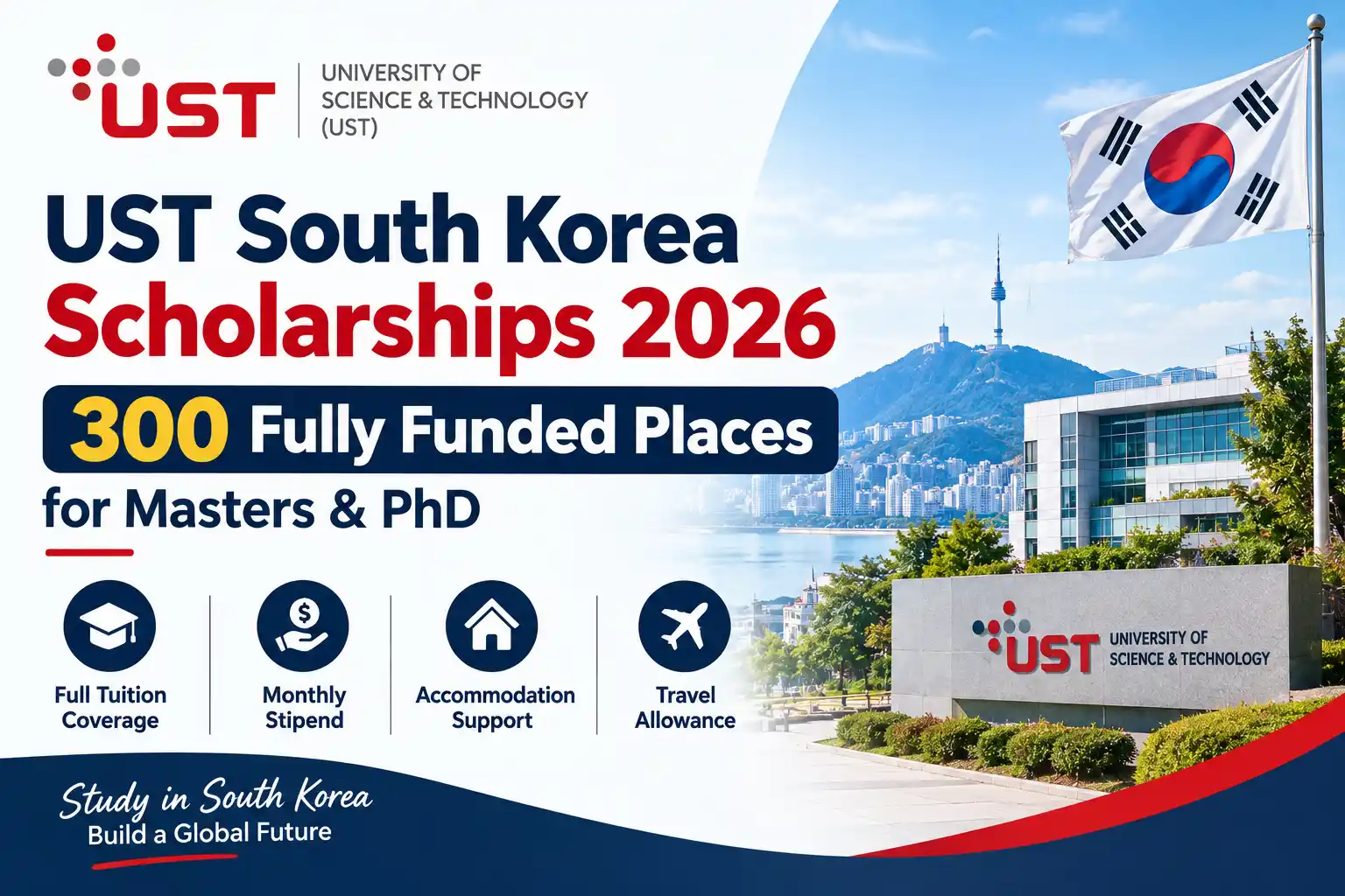 UST South Korea Scholarships 2026 – 300 Fully Funded Places for Masters & PhD